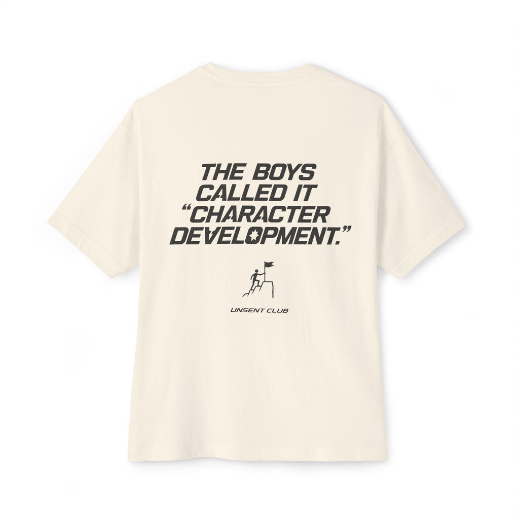 THE BOYS CALLED IT "CHARACTER DEVELOPMENT"