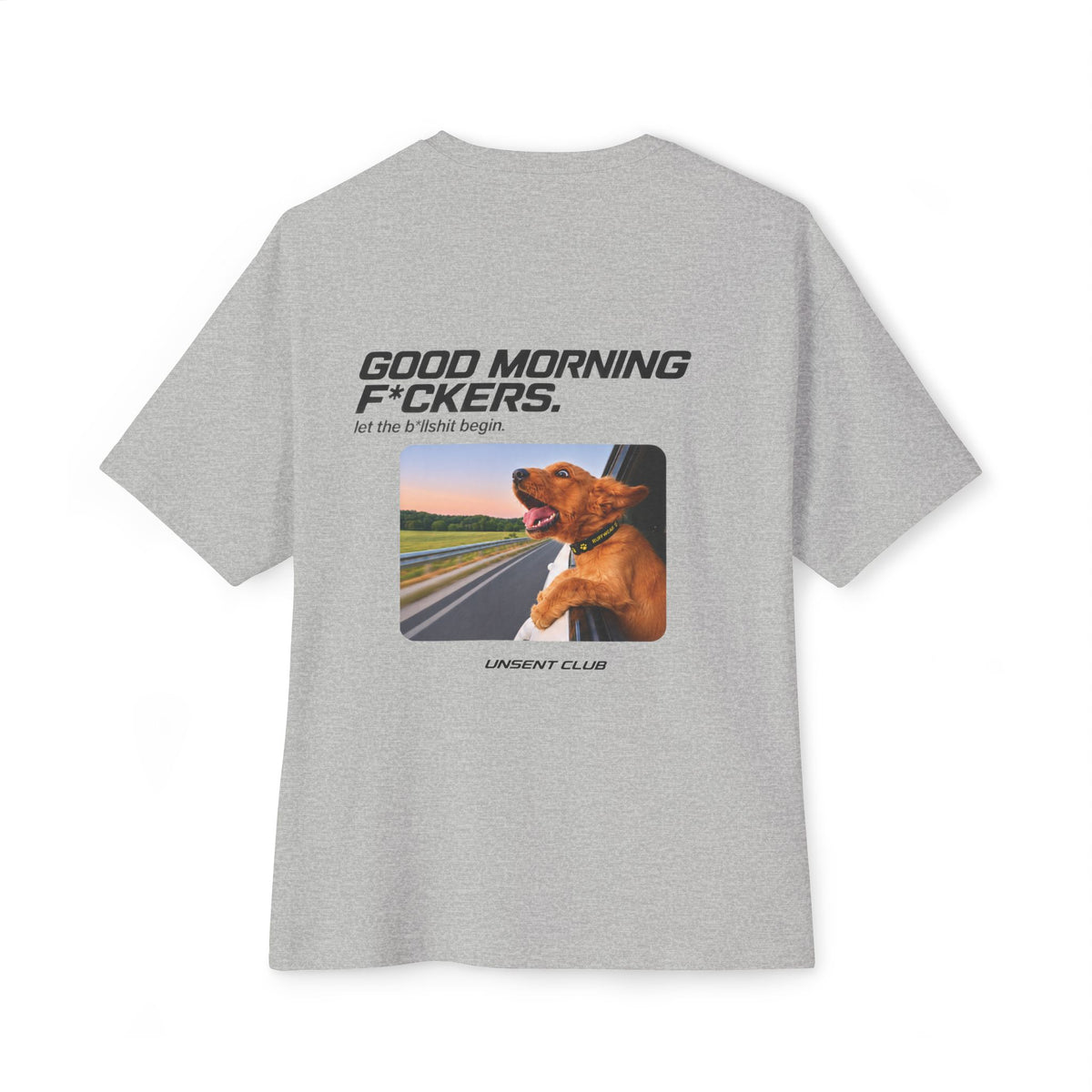 GOOD MORNING F*CKERS. LET THE BULLSHIT BEGIN.