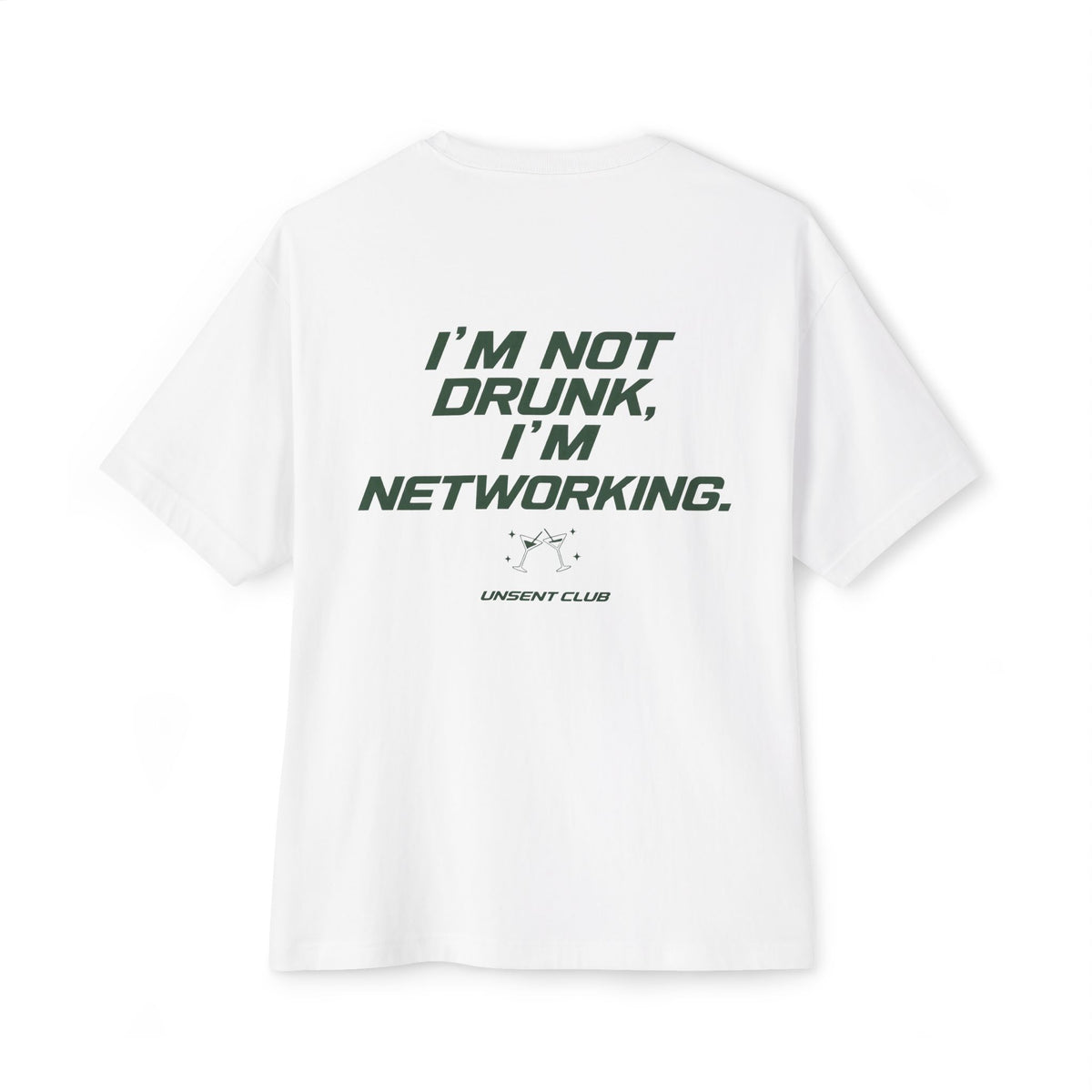 I'M NOT DRUNK, I'M NETWORKING