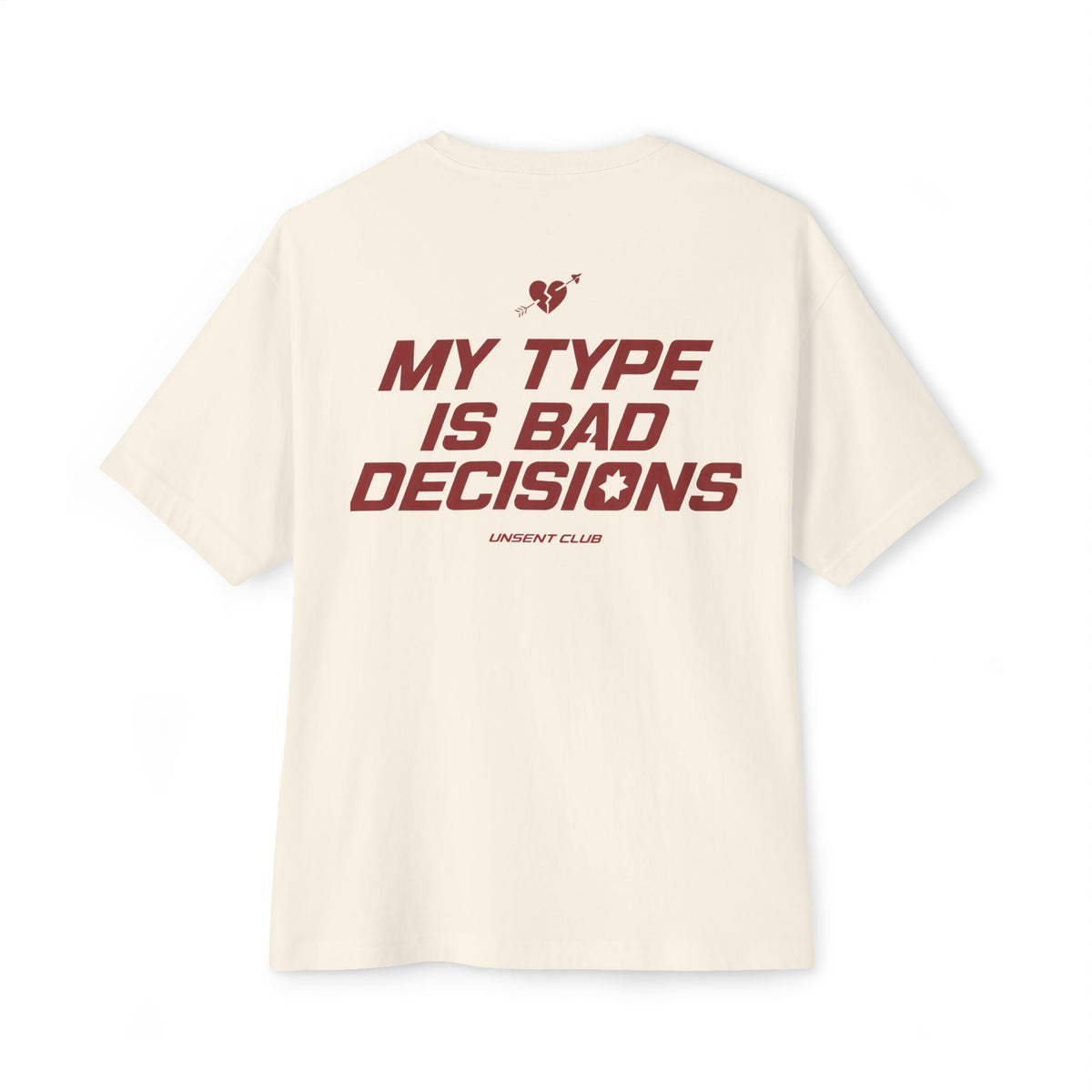 MY TYPE IS BAD DECISIONS