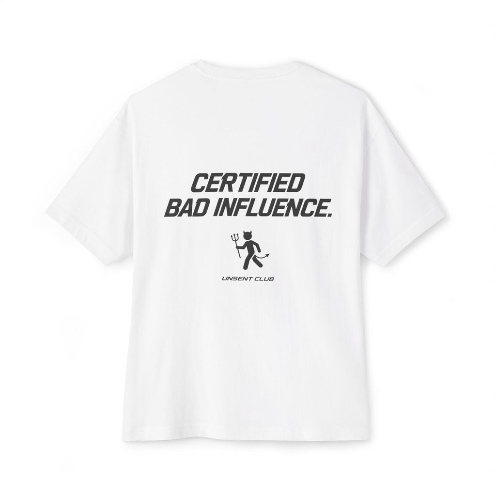 CERTIFIED BAD INFLUENCE