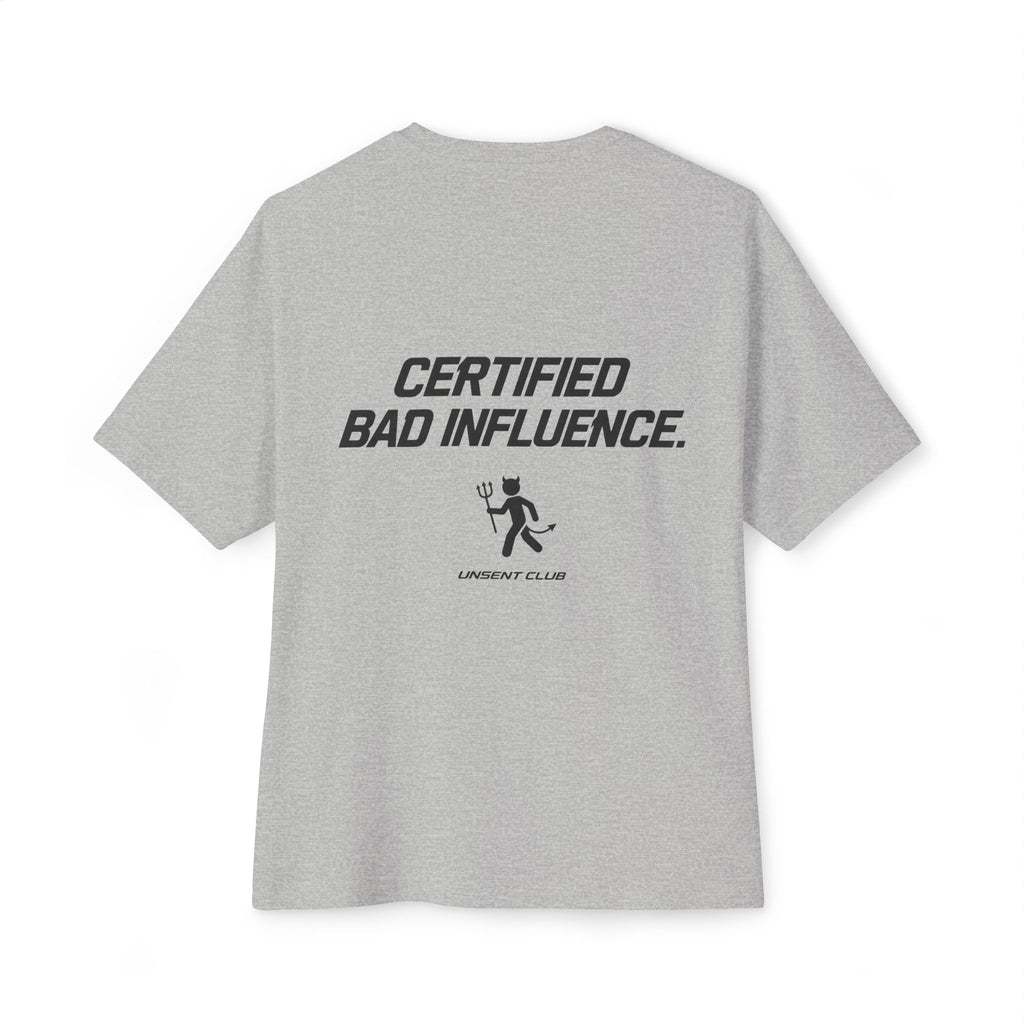 CERTIFIED BAD INFLUENCE