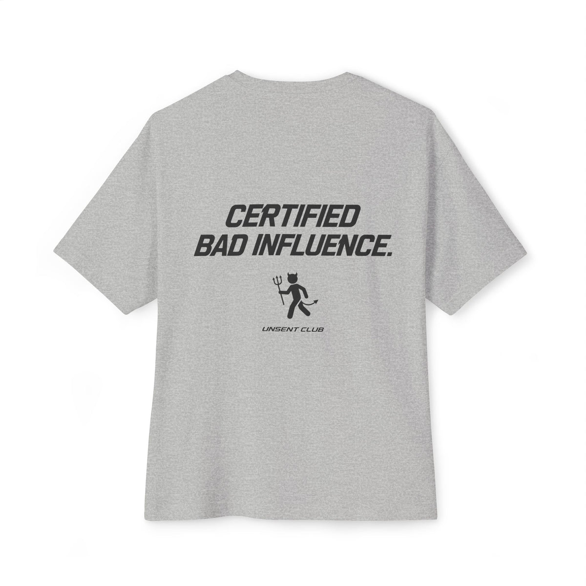 CERTIFIED BAD INFLUENCE