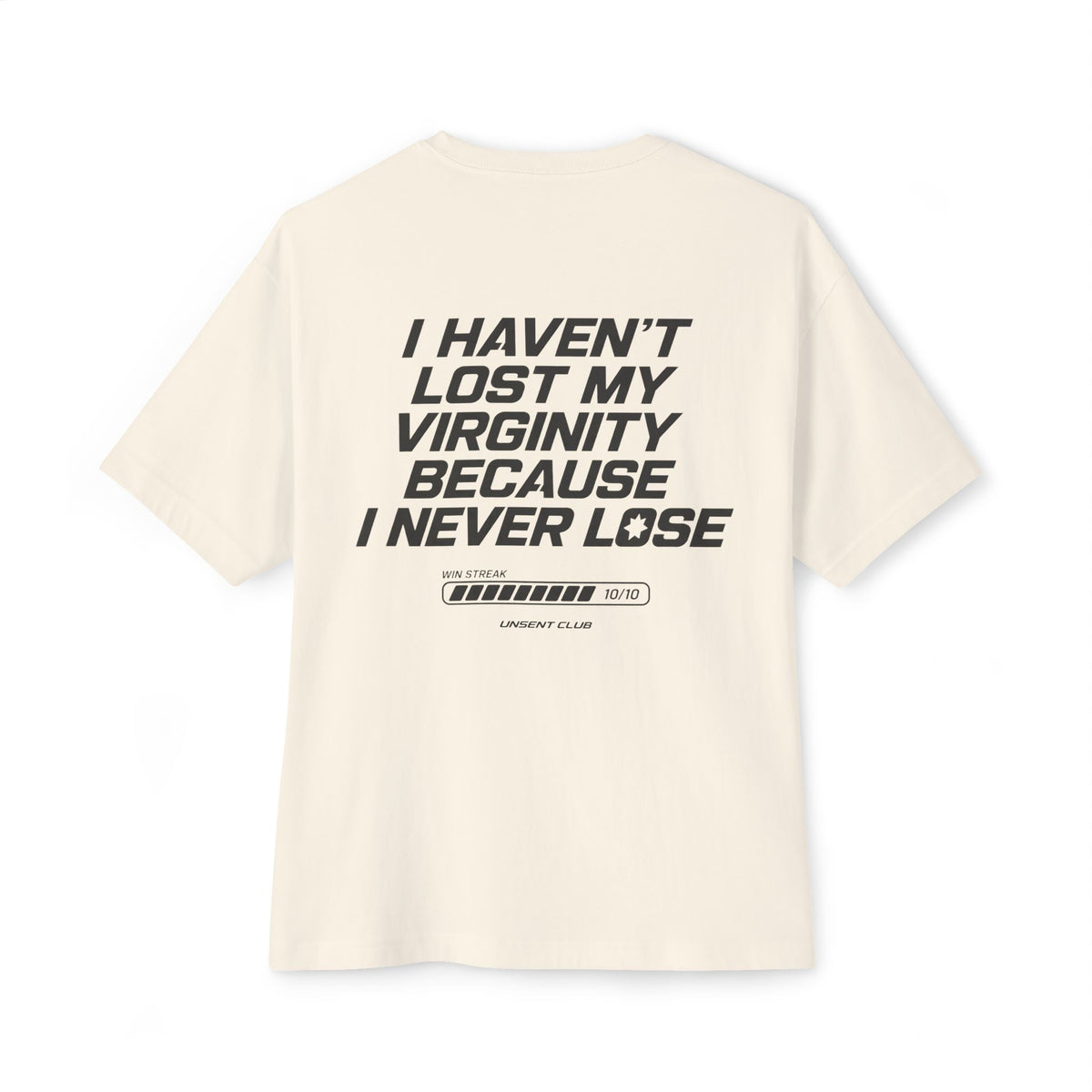 I HAVEN'T LOST MY VIRGINITY BECAUSE I NEVER LOSE
