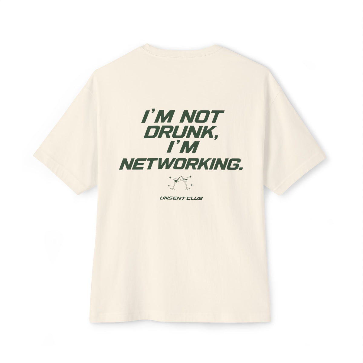 I'M NOT DRUNK, I'M NETWORKING