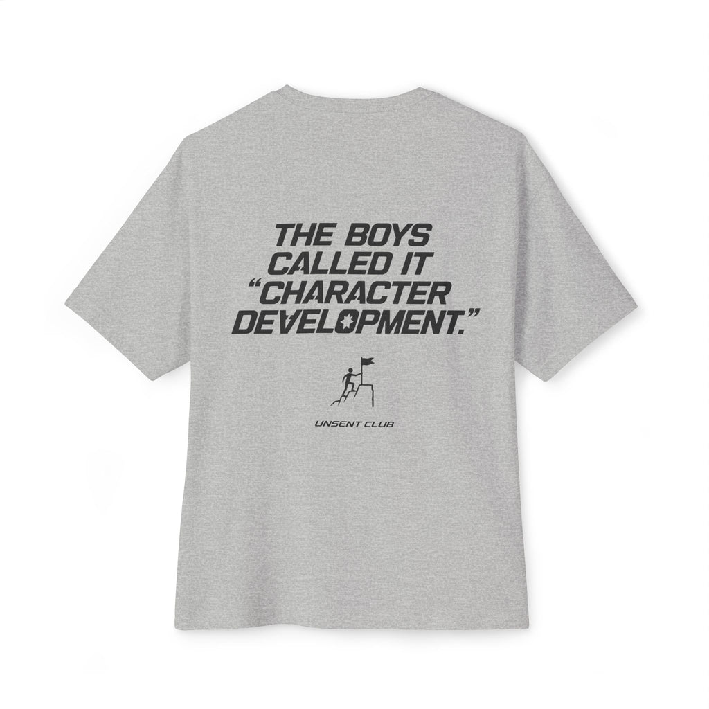 THE BOYS CALLED IT "CHARACTER DEVELOPMENT"