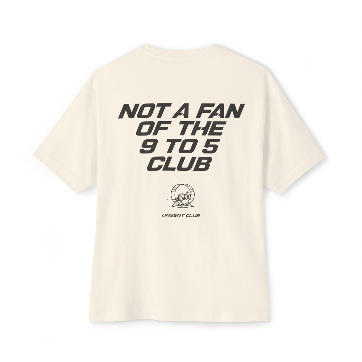 NOT A FAN OF THE 9 TO 5 CLUB