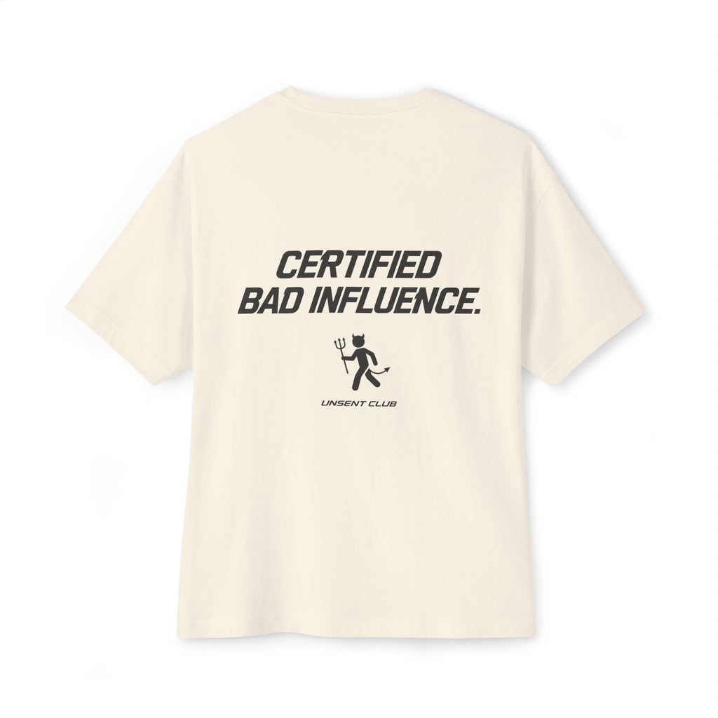 CERTIFIED BAD INFLUENCE