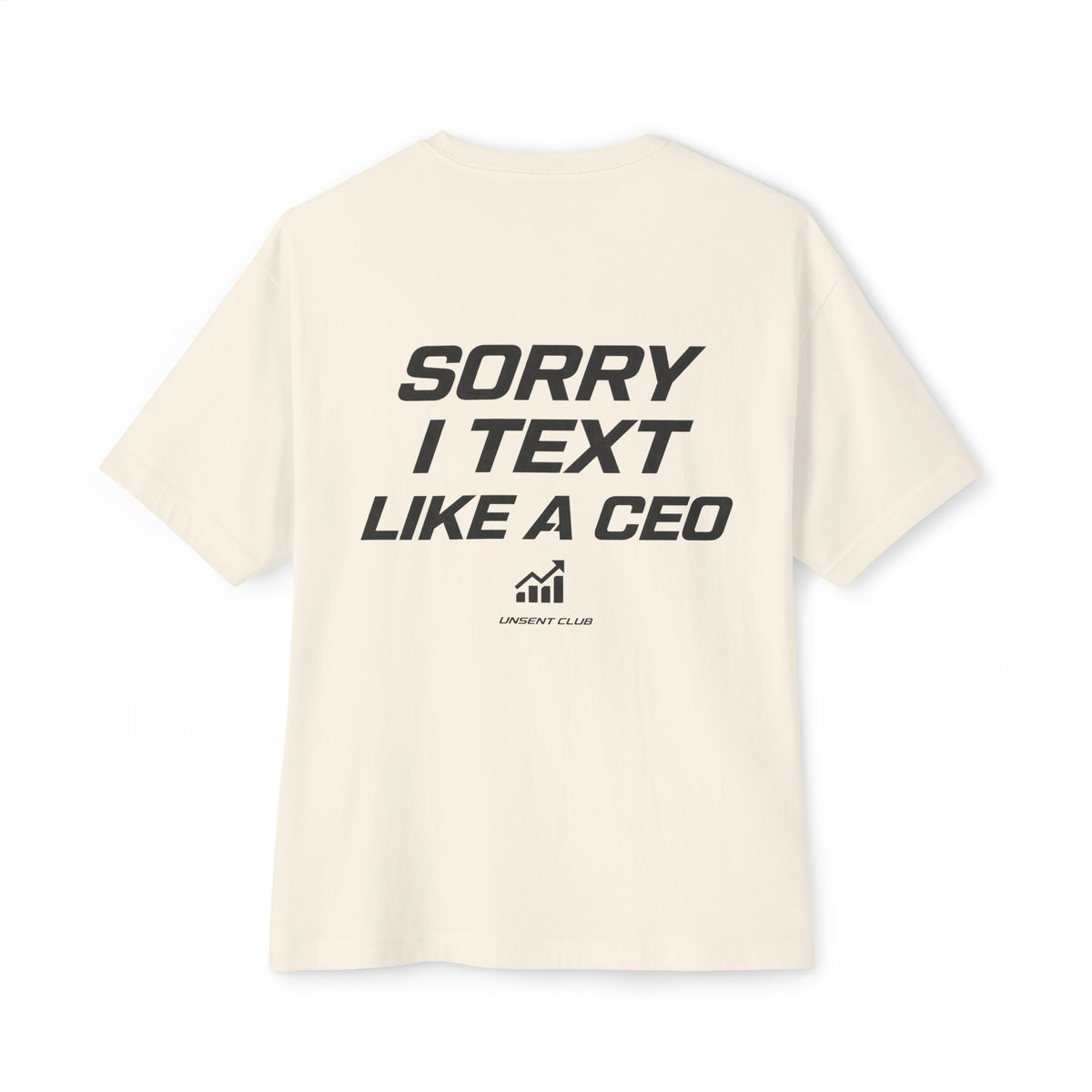 SORRY I TEXT LIKE A CEO