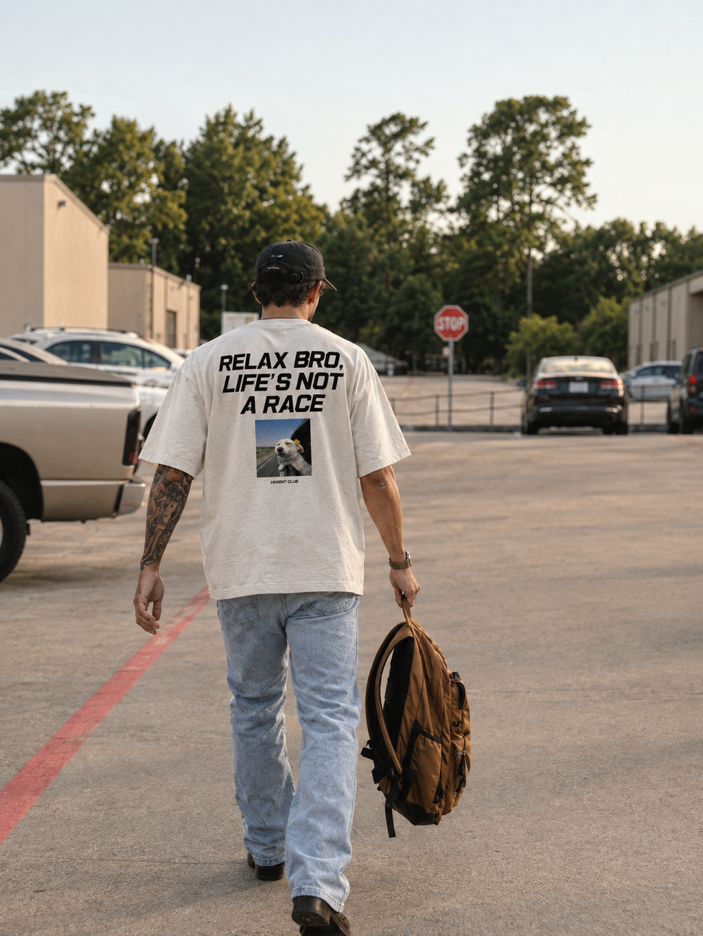 RELAX BRO, LIFE'S NOT A RACE