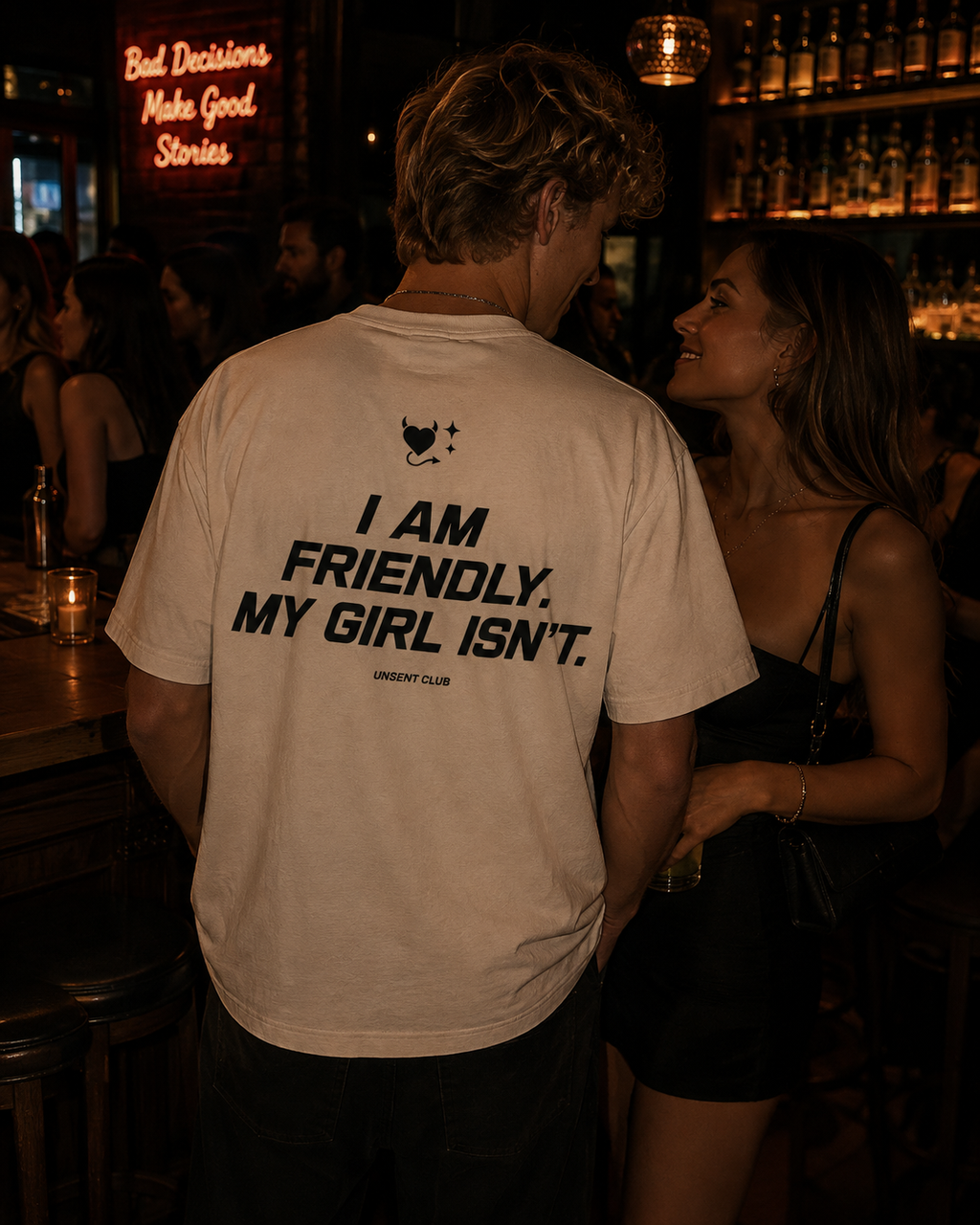 I'M FRIENDLY, MY GIRL ISN'T