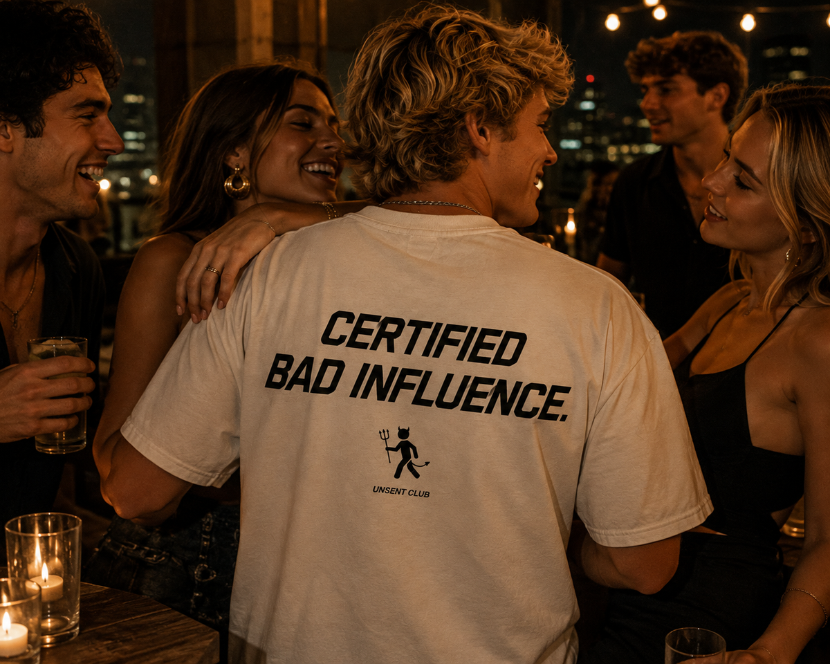 CERTIFIED BAD INFLUENCE