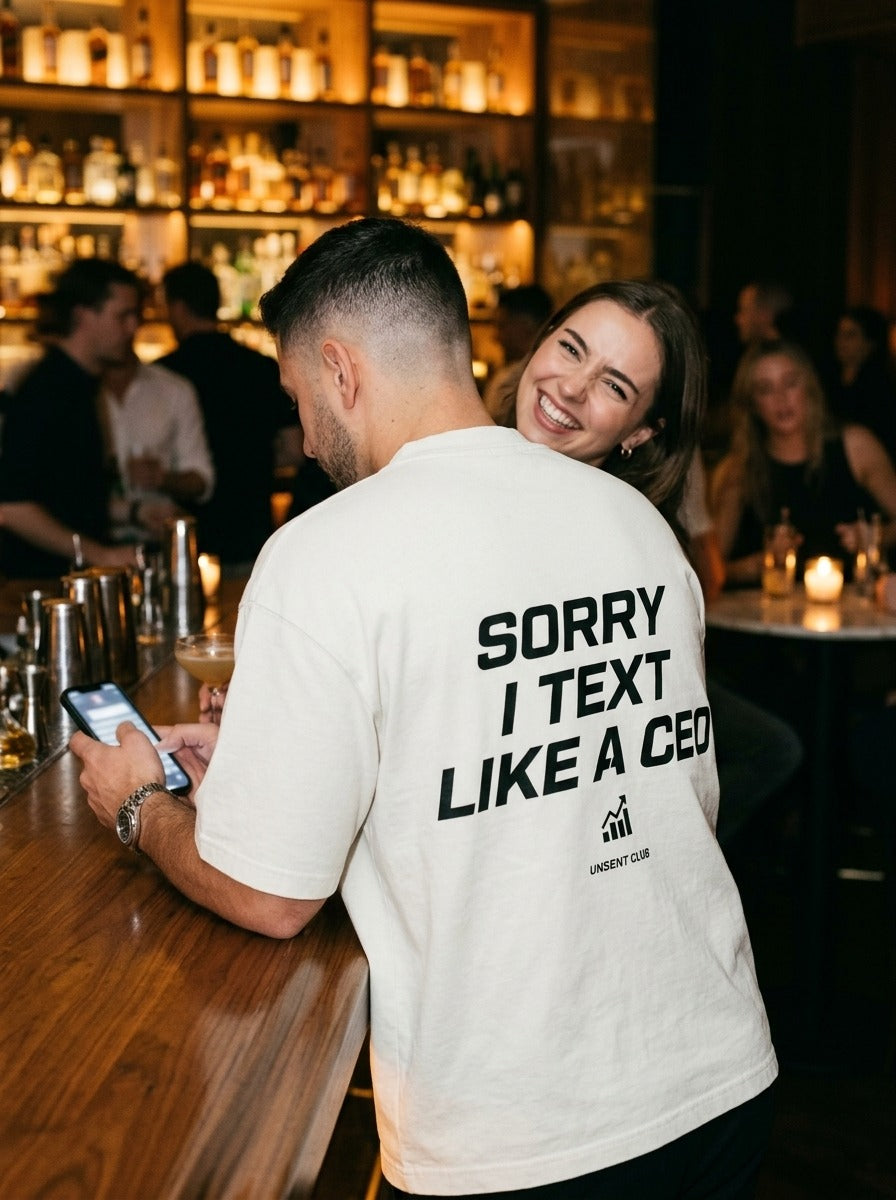 SORRY I TEXT LIKE A CEO